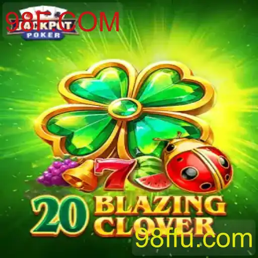 Explorando o Universo de 20BlazingClover: A Nova Sensação de Jogo Online
